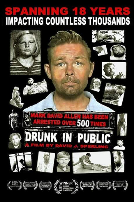   Mark David Allen has been arrested over 500 times.  A documentary chronicling 17 years of Mark David Allen’s alcohol abuse.  